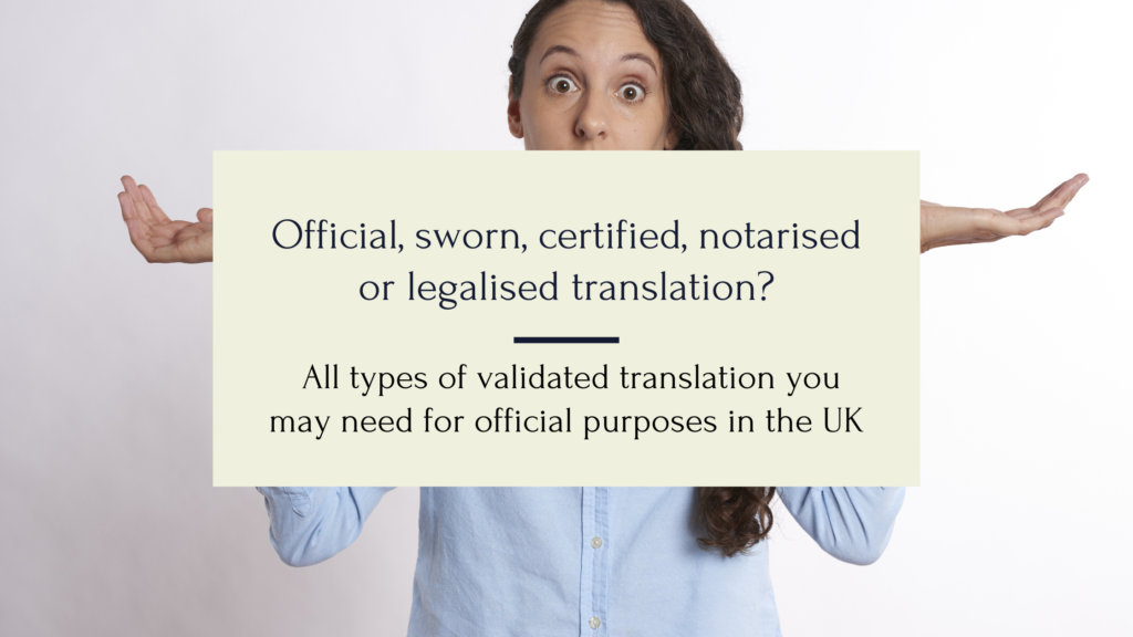 All types of validate translation yo may need for official purposes in the UK.