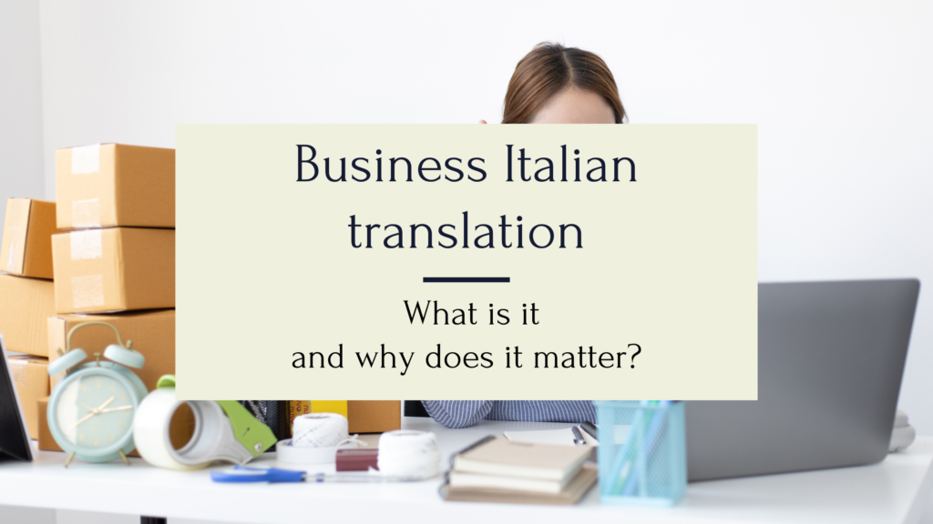 Business Italian translation: what is it and why does it matter?